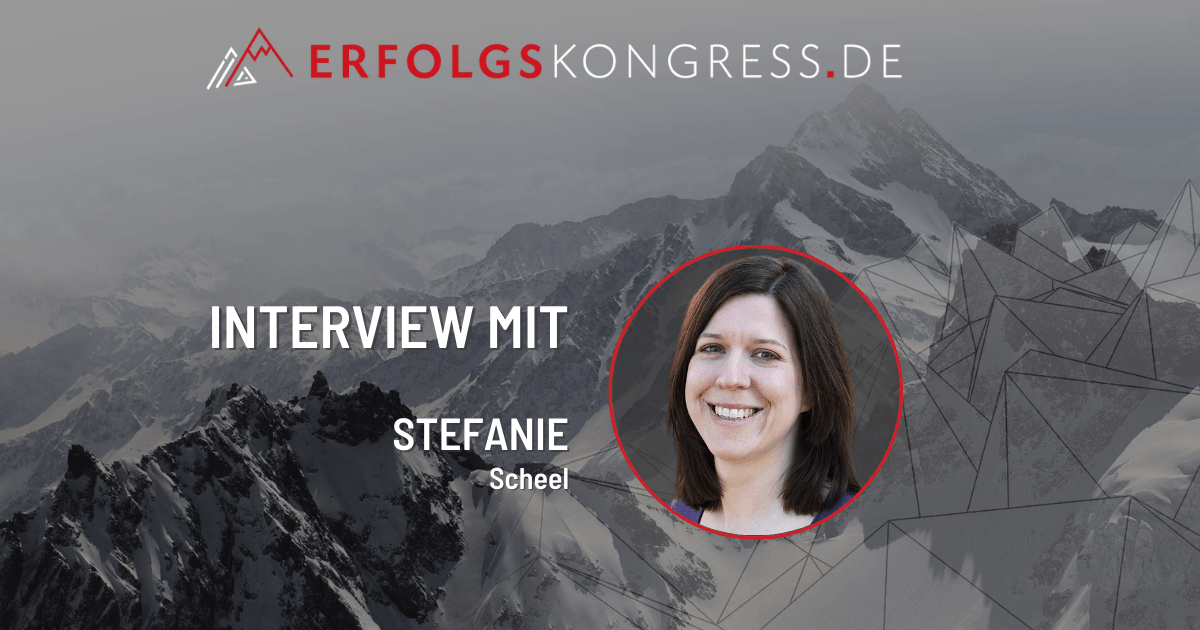 Stefanie Scheel im Erfolgskongress-Interview
