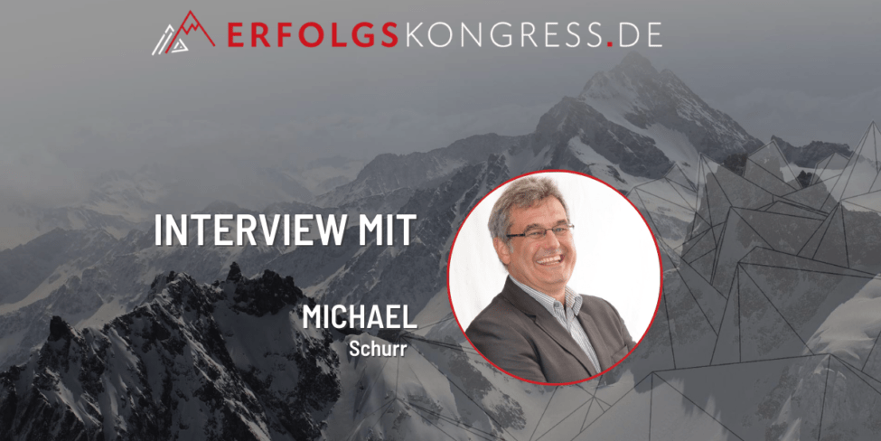 Michael Schurr im Erfolgskongress-Interview