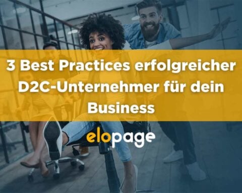 Elopage Live Webinar: 3 Best Practices erfolgreicher D2C-Unternehmer:innen von elopage