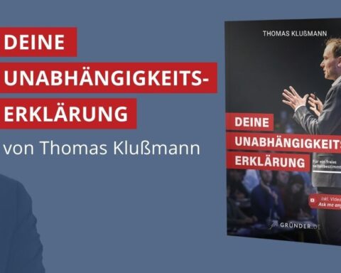 Deine Unabhängigkeitserklärung: Das brandneue Buch von Thomas Klußmann