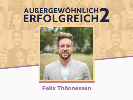 Felix-Thoennessen_Aussergewoehnlich-erfolgreich